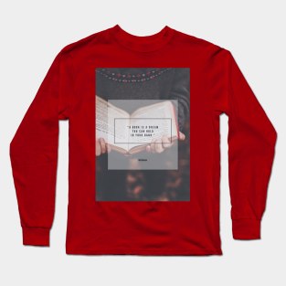 A book is a dream Long Sleeve T-Shirt